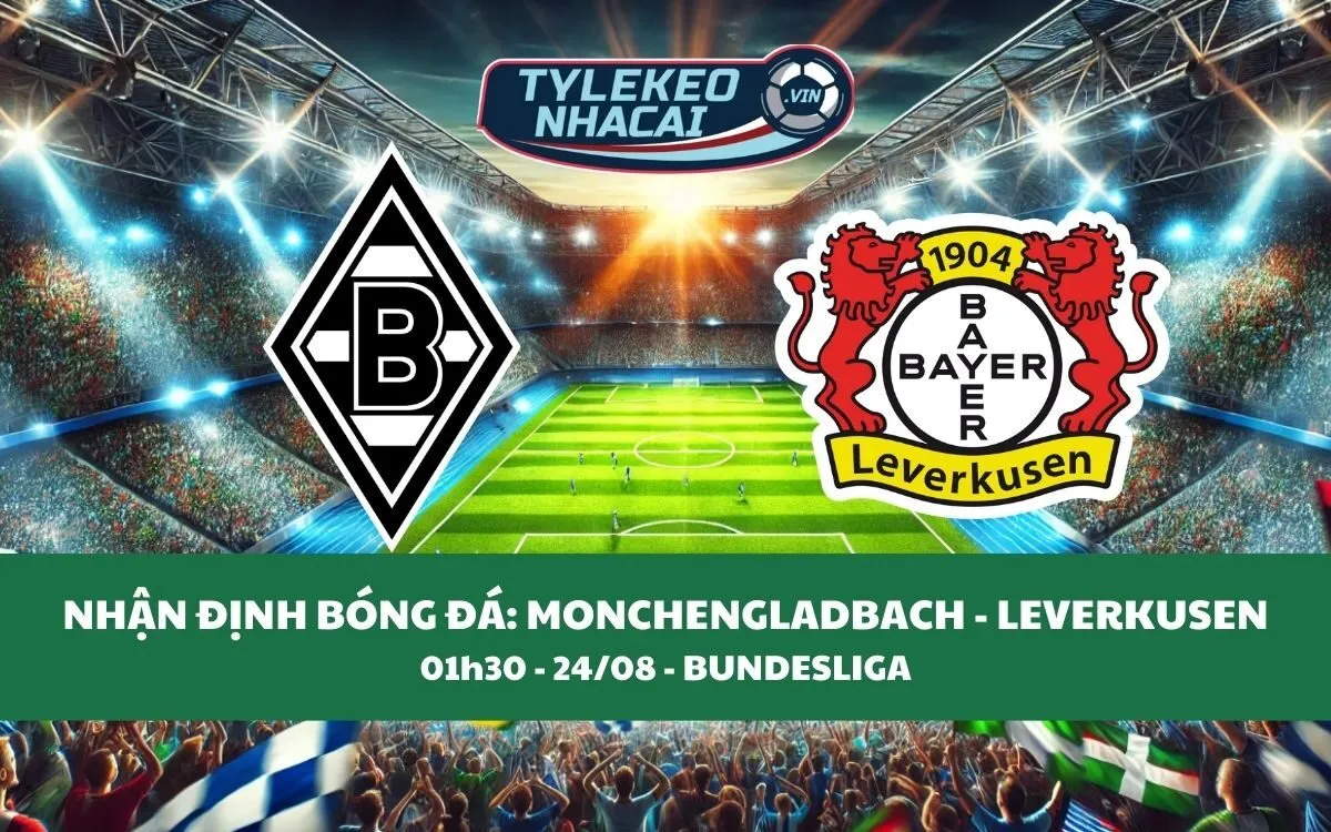 Nhận Định Tip Kèo: Borussia M'gladbach vs Leverkusen 01h30 - 24/08 - Nhà Vô Địch Ngã Ngựa