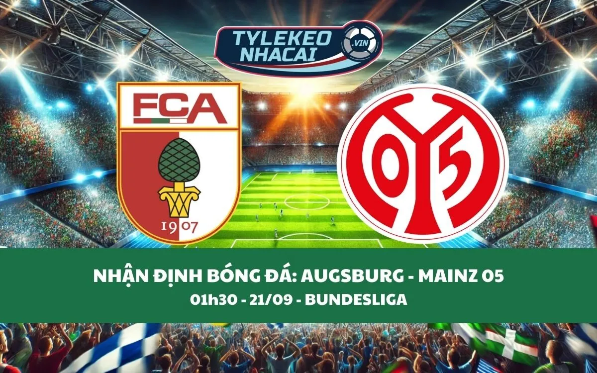 Nhận Định Tip Kèo: Augsburg vs Mainz 05 01h30 - 21/09 - Căng Thẳng Bất Ngờ