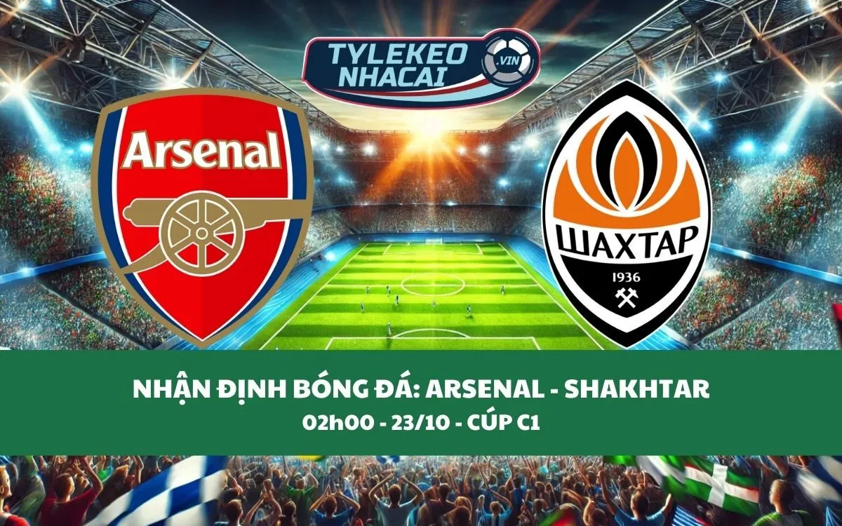 Nhận Định Tip Kèo: Arsenal vs Shakhtar Donetsk 02h00 - 23/10 - Không Có Bất Ngờ