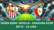 Nhận Định Tip Kèo: Sevilla vs Osasuna 03h00 - 03/12 - Hấp Dẫn Không Ngờ